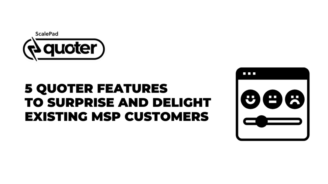 quoter features for msp customers