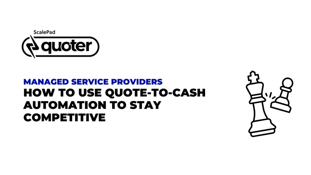 msp quote-to-cash automation