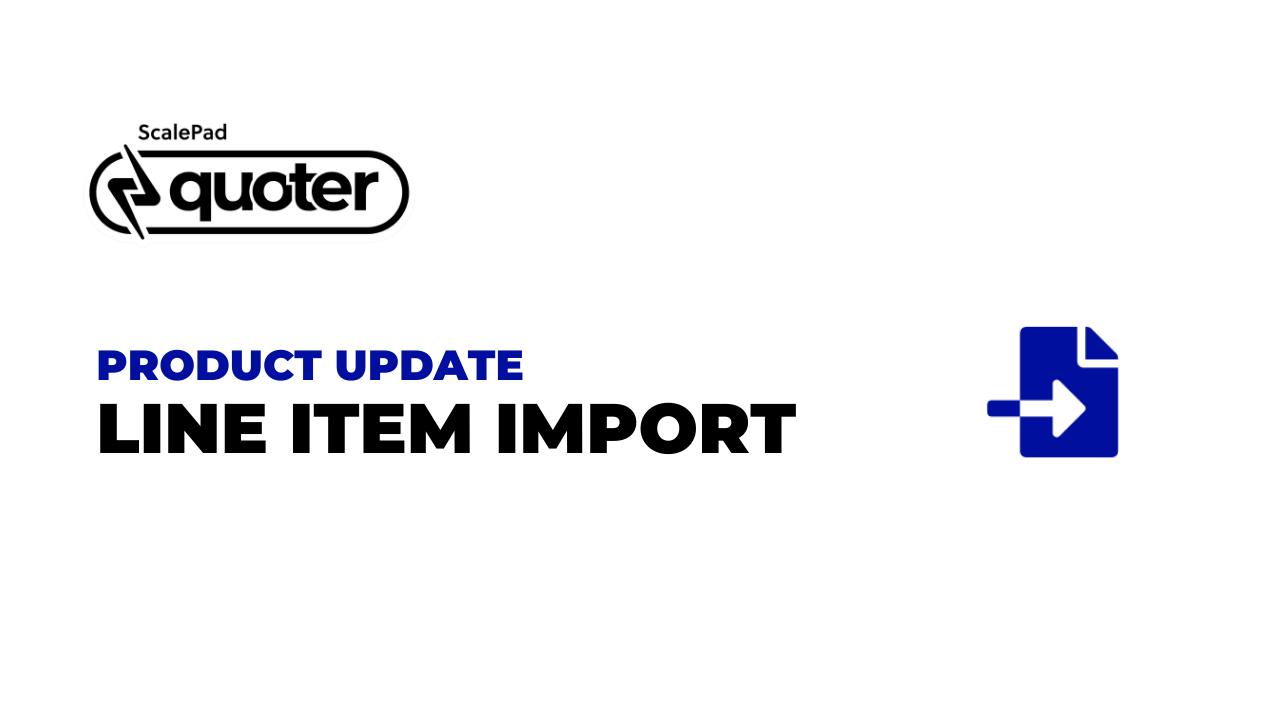 product-update-line-item-import-is-here-quoter-software-inc