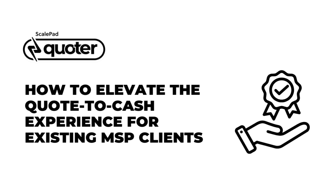 quote-to-cash experience msp