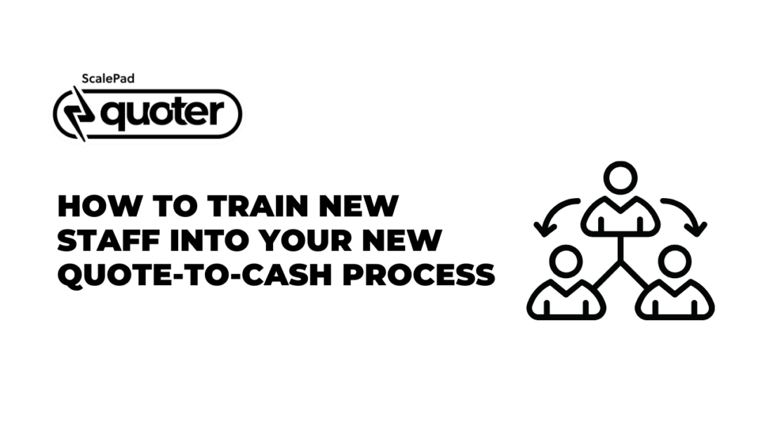 train staff new quote-to-cash process