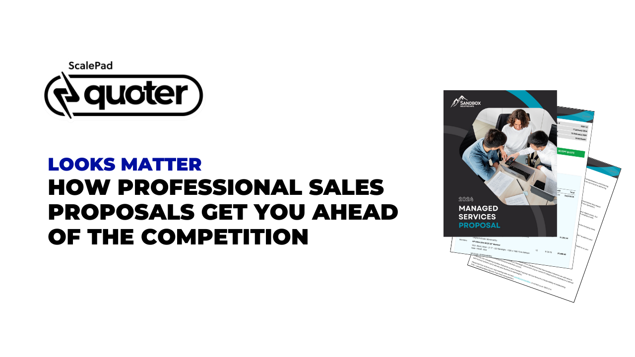 Looks Matter How To Create Sales Proposals That Stand Out looks-matter-how-to-create-sales-proposals-that-stand-out